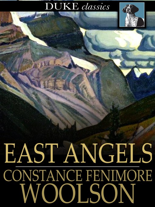 Title details for East Angels by Constance Fenimore Woolson - Available